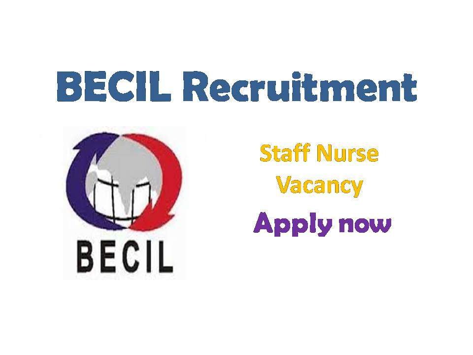 BECIL Staff Nurse Recruitment 2019 