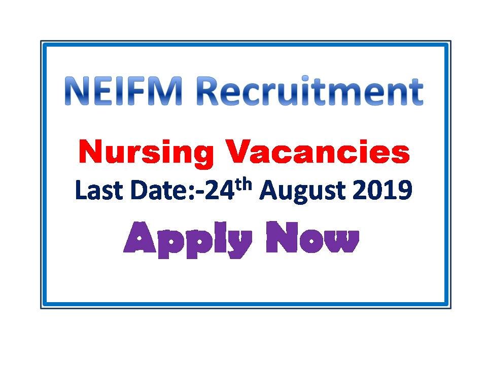 NEIFM Recruitment 2019