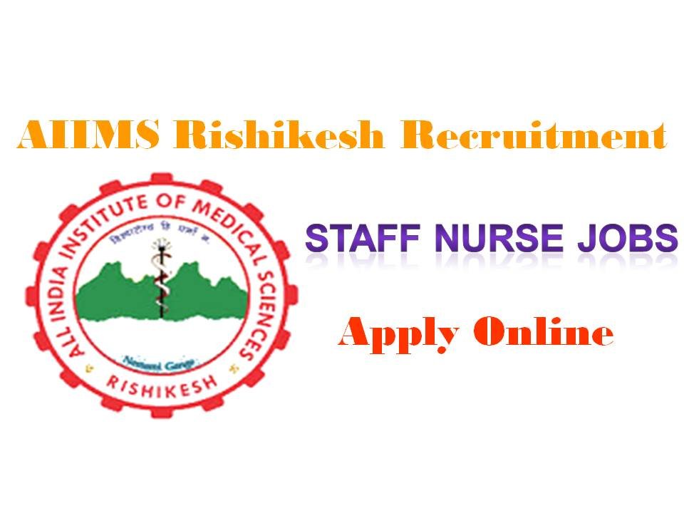 AIIMS Rishikesh Staffnurse Recruitment