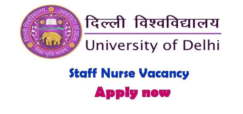Delhi University Recruitment 2020 Central Govt Staff Nurse Jobs