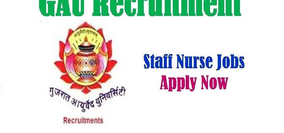 GAU Recruitment 2020 Staff Nurse Vacancy Notification