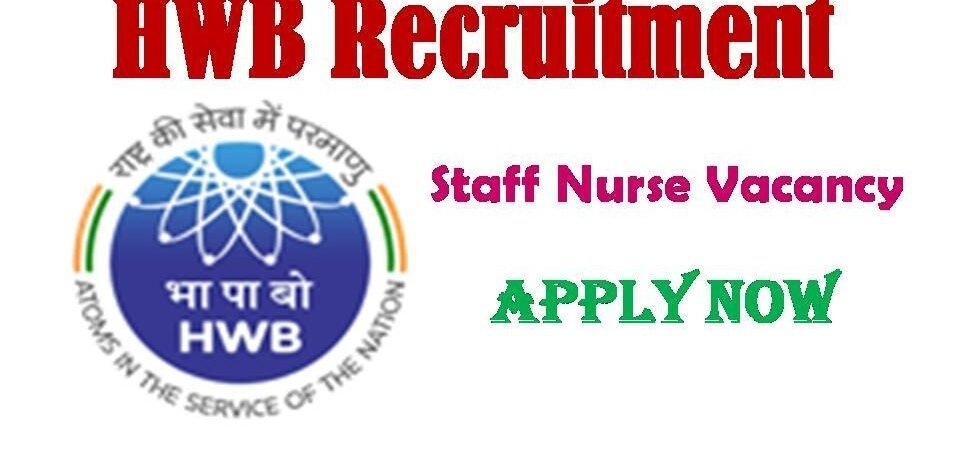HWB Recruitment 2020 Central Govt Staff Nurse Vacancy