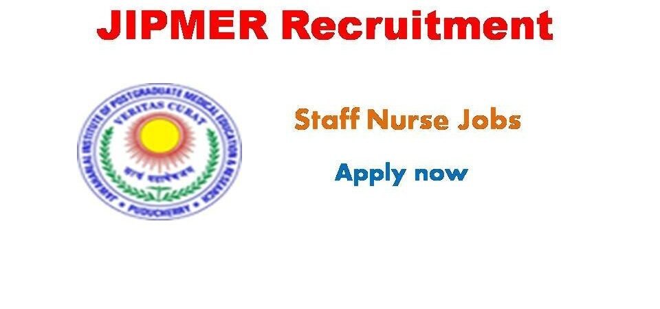 JIPMER Recruitment 2021 Latest Staff Nurse Jobs