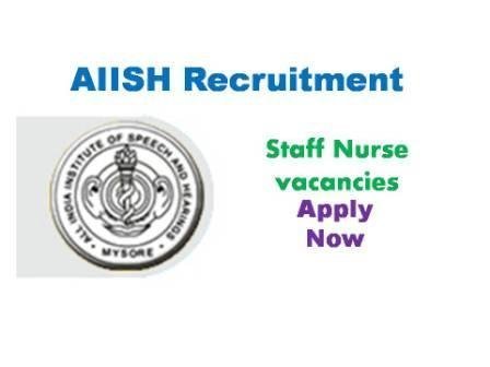 AIISH Mysore Recruitment 2021 Latest Staff Nurse Vacancy