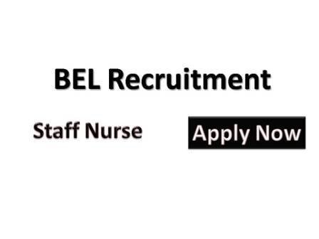 BEL Govt Recruitment Latest Staff Nurse Vacancies