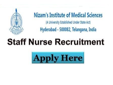 NIMS Telangana Recruitment Staff Nurse Vacancies 2022 for B Sc Nursing freshers and Experienced Nurses may apply online Now