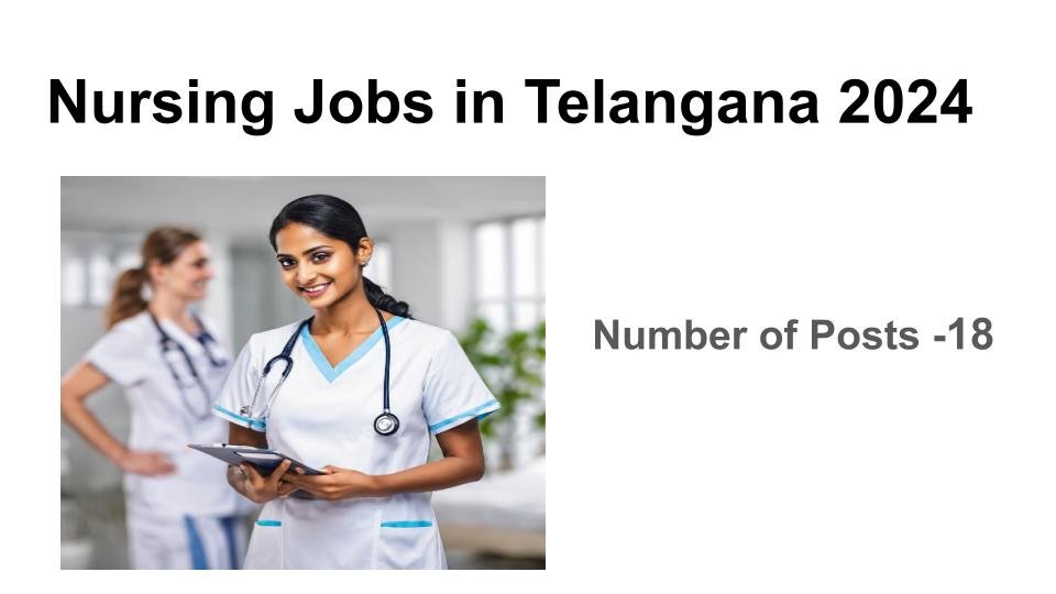 Nursing Jobs in Telangana 2024