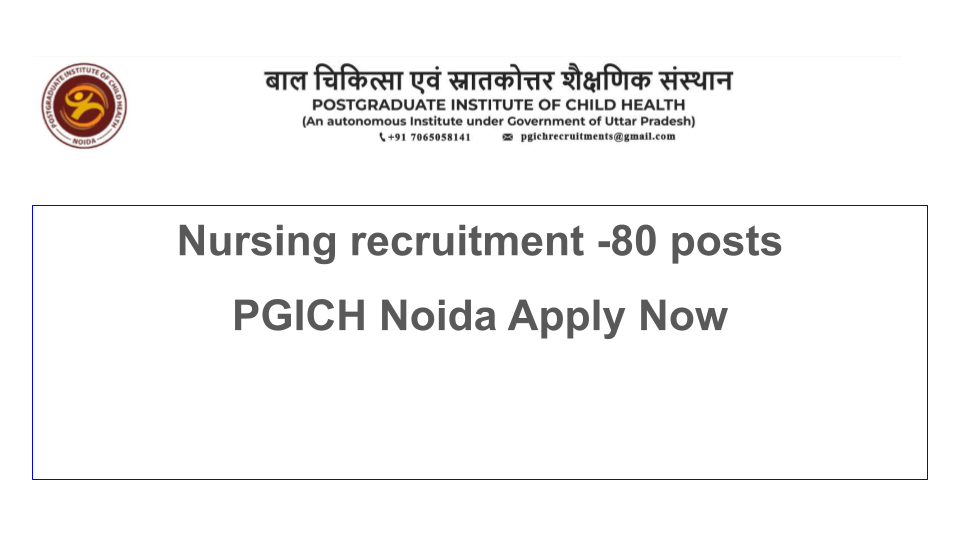 PGICH Nursing Officer Recruitment 2024 Apply for Nursing Officer positions at PGICH